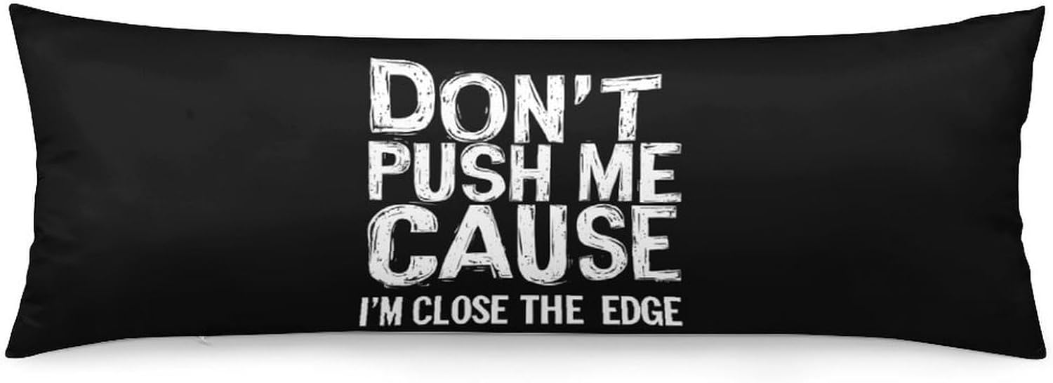 Don't Push Me Body Pillow Cover Long Cushion 18.9x53.1 Inch | pillowcase,bed decor,farmhouse,sofa
