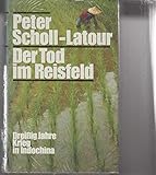  Der Tod im Reisfeld - Dreissig Jahre Krieg in Indochina [DVA 1981 10. Auflage]
