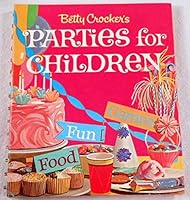 Betty Crocker's Parties for Children B00B3ZWTVO Book Cover