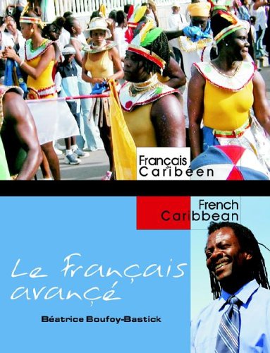 Le Français avancé: Advanced French for Caribbean Students