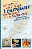 Recipes and Tall Tales from the Legendary Restaurants of the Florida Keys