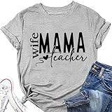 MLZHAN Frau Mama Lehrer Druck Frauen Tees Rundhals Kurzarm Sommer Muttertag Lehrer Tag Tops Multi-Rolle Mama Shirts, gray, L