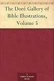 The Doré Gallery of Bible Illustrations, Volume 5