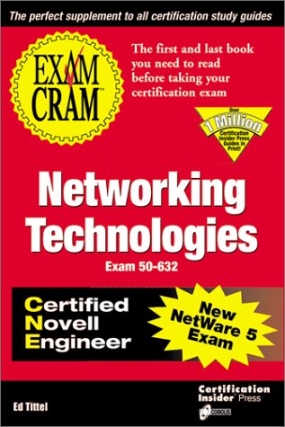 Exam Cram for Networking Technologies CNE (Exam: 50-632): 9781576103517 ...