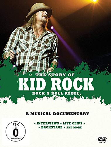 Kid Rock-The Story of-A Musical Documentary