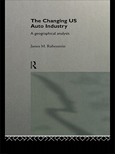The Changing U.S. Auto Industry: A Geographical Analysis