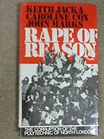Rape of Reason: The Corruption of the Polytechnic of North London 0902782169 Book Cover