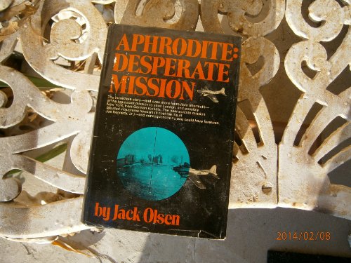 Aphrodite:Desparate Mission (operation in which... B000VZP94G Book Cover