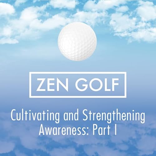 Cultivating and Strengthening Awareness: Part I Audiolibro Por Dr. Joseph Parent arte de portada