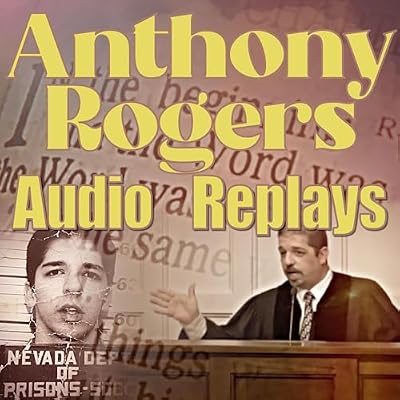 Anthony Rogers Audio Replays