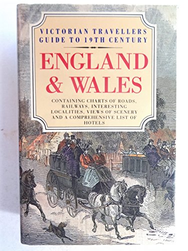 Victorian Traveller's Guide to Nineteenth Century England and Wales