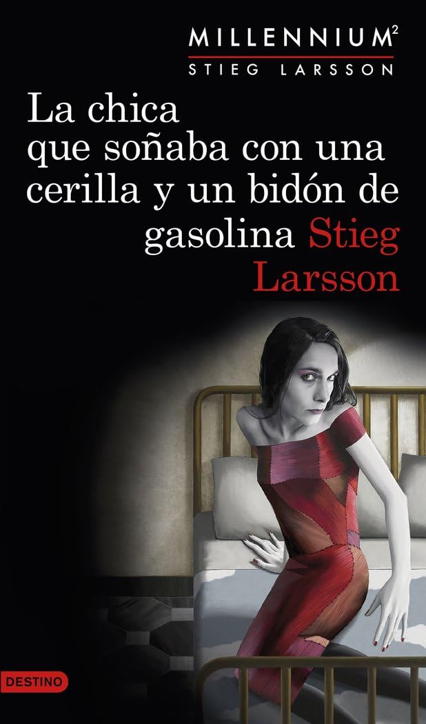 La chica que soñaba con una cerilla y un bidón de gasolina (Serie Millennium 2) (Áncora & Delfín)
