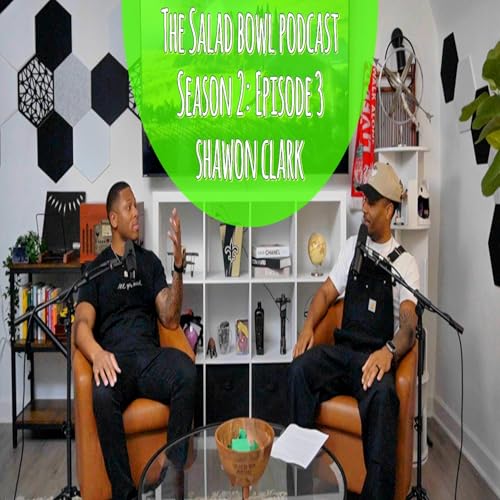 S2: Ep. 3 Shawon Clark
