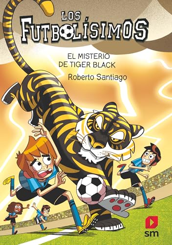 Los Futbolísimos 26: El misterio de Tiger Black