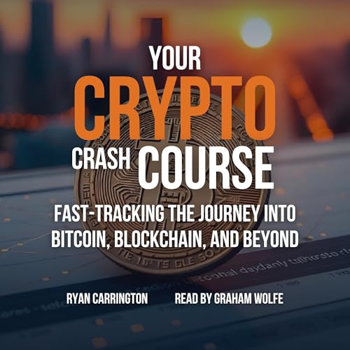 Your Crypto Crash Course (Authored by Ryan Carrington) episode artwork
