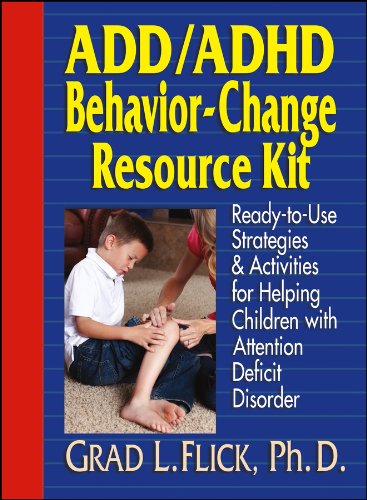 ADD / ADHD Behavior-Change Resource Kit: Ready-to-Use Strategies and Activities for Helping Children with Attention...
