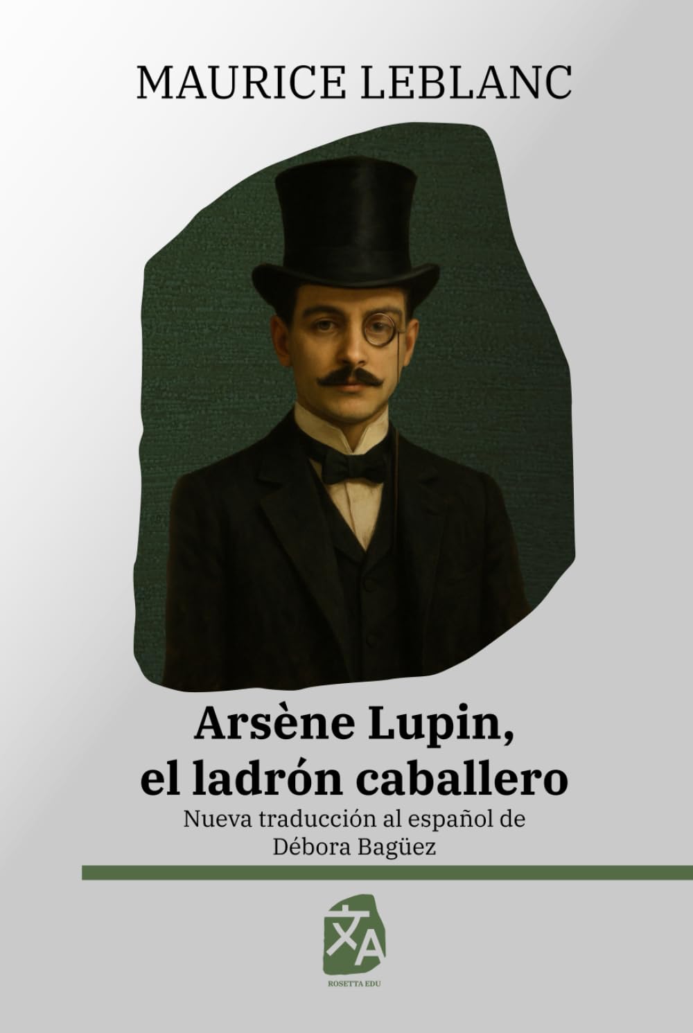 Arsène Lupin, el ladrón caballero: Nueva traducción al español: 55 (Clásicos en español)