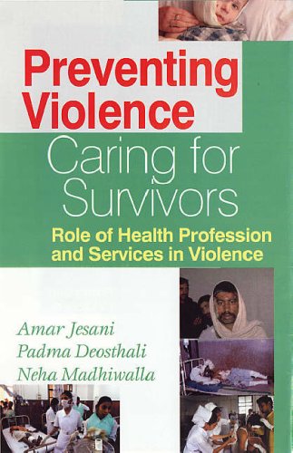 Preventing Violence: Caring for Survivors, Role of Health Profession and Services in Violence