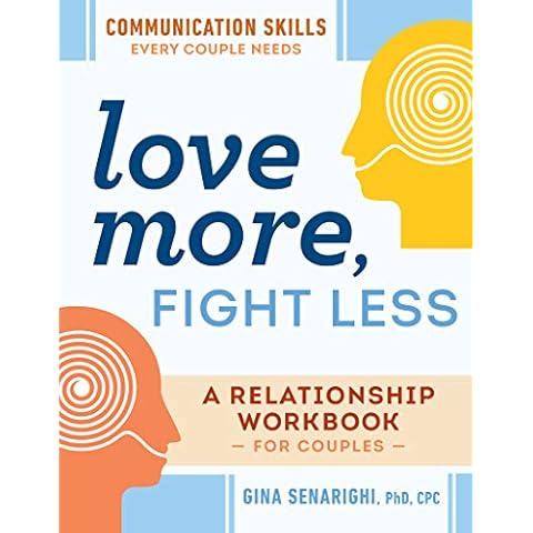 Love More, Fight Less: Communication Skills Every Couple Needs: A Relationship Workbook for Couples Cover