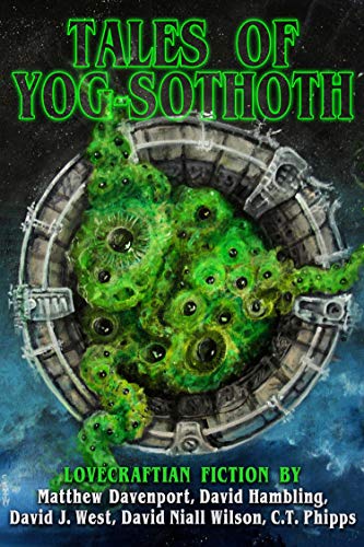 Tales of Yog-Sothoth: A Cthulhu Mythos Anthology (Books of Cthulhu Book 2) (English Edition)