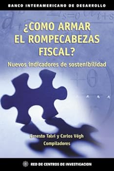 Paperback Como Armar El Rompecabezas Fiscal: Nuevos Indicadores De Sostenibilidad (Spanish Edition) [Spanish] Book