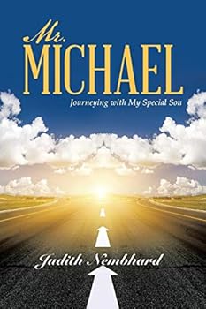Mr. Michael: Journeying with My Special Son