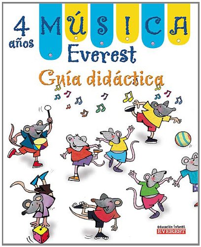 Música 4 años. Guía didáctica (Proyecto Música Infantil)