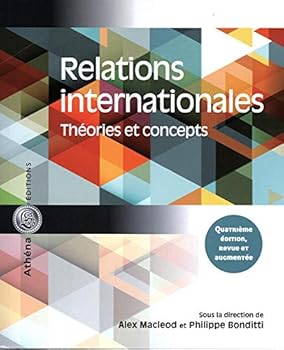 Paperback RELATIONS INTERNATIONALES. THEORIES ET CONCEPTS 4E ED. [French] Book