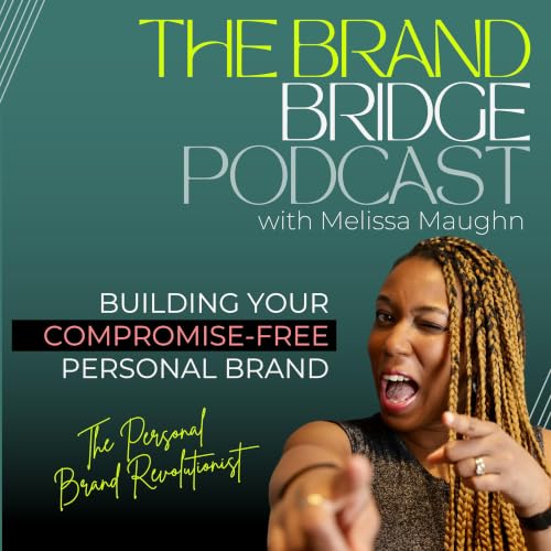 The Brand Bridge - Building Your Compromise-Free Personal Brand cover art