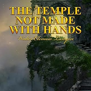The Temple Not Made with Hands Audiolibro Por Walter Clemow Lanyon arte de portada