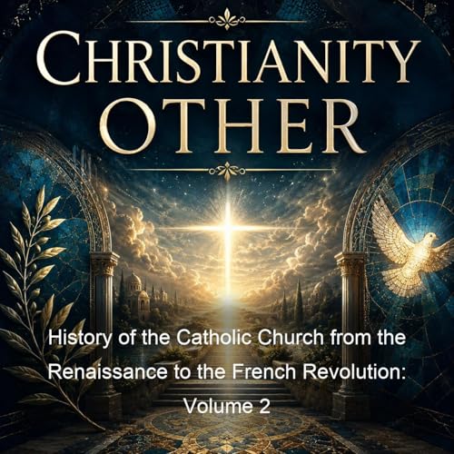 History of the Catholic Church from the Renaissance to the French Revolution: Volume 2 Titelbild