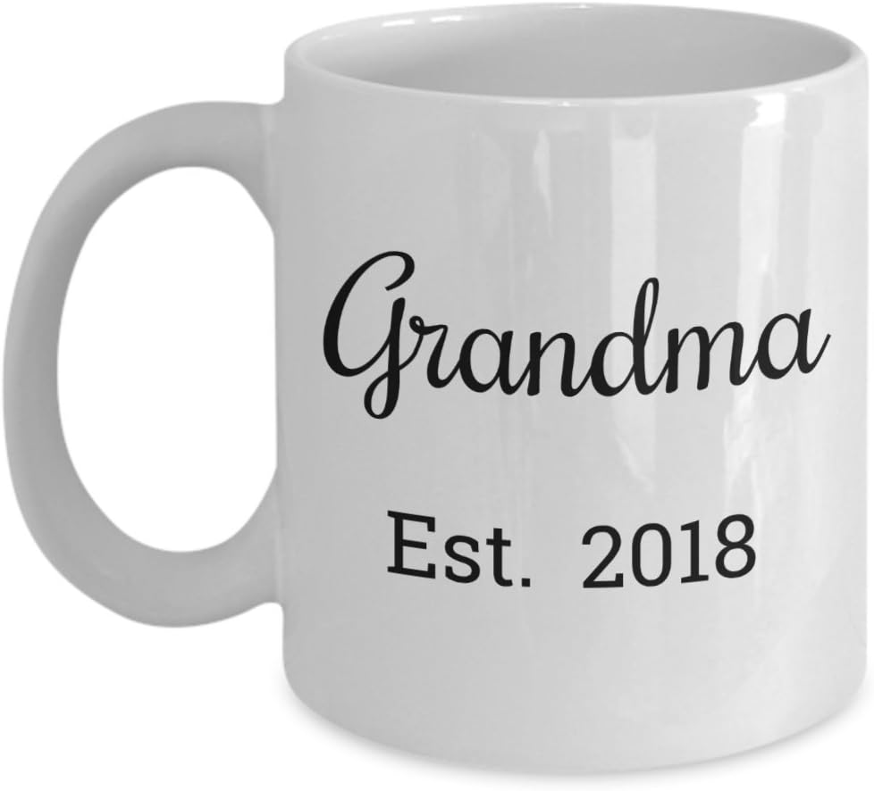 Grandma Est 2018 Mug - First Time Grandma Mother's Day Gifts - Mugs are Best Gift for a Mom Promoted to a Grandparent - 11 oz Coffee Cup