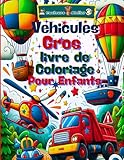  Véhicules Gros livre de coloriage pour enfants: Des véhicules étonnants Des trains et des avions aux camions et aux motos, ce livre offre 110 pages de ... artistes. Grand format et facile à colorier