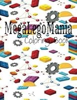 MegaLegoMania Coloring Book: Fun for All Ages B0F62MXSML Book Cover