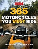 365 Motorcycles You Must Ride 365 Motorcycles You Must Ride