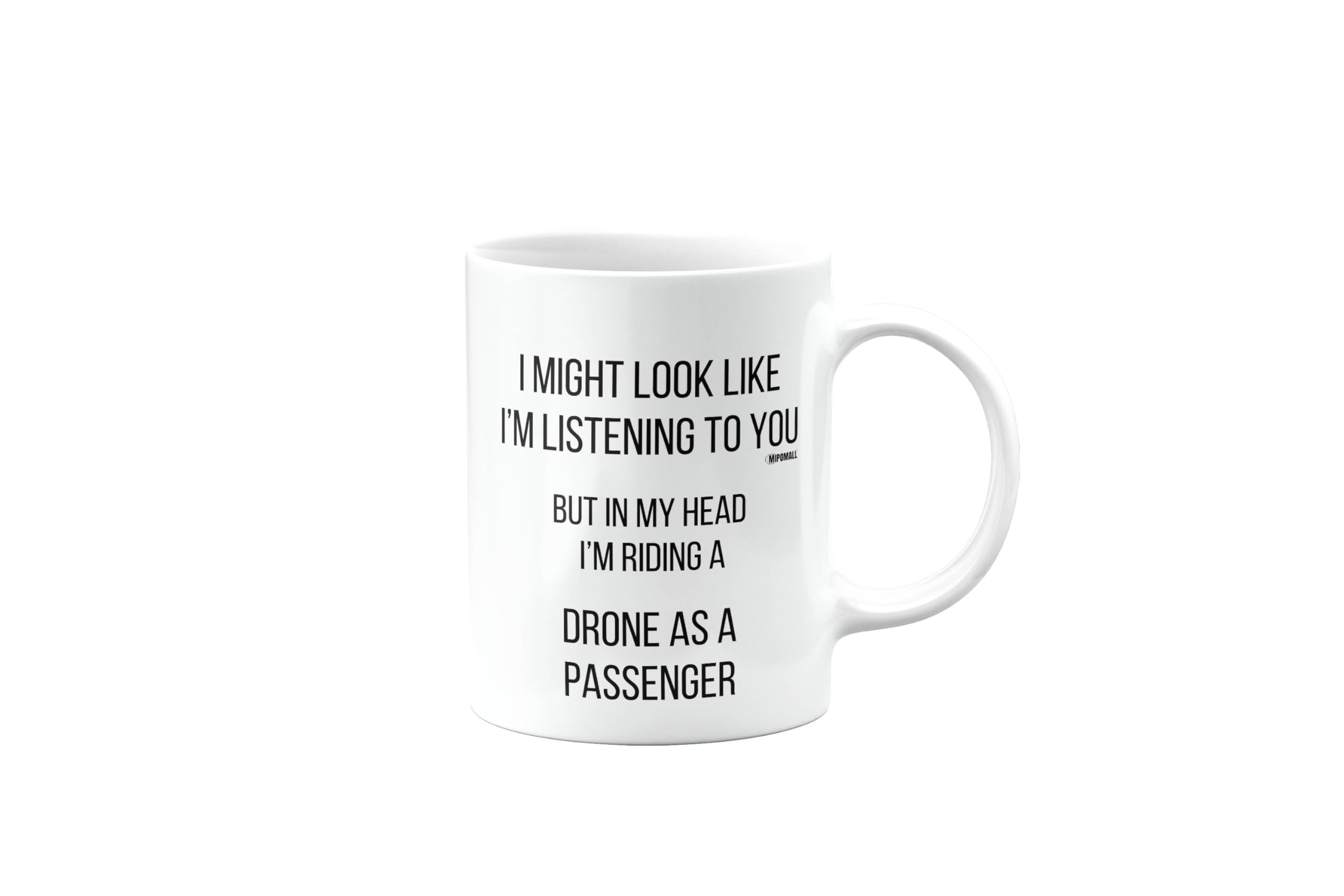 Drone as a Passenger, Birthday Gifts for Men or Women or Bestfriend, Funny Mug, Joke, Gag or Silly, Gift for Someone who Loves, Secret Santa, Presents for Christmas, I'm Riding, mm-CA_231_42