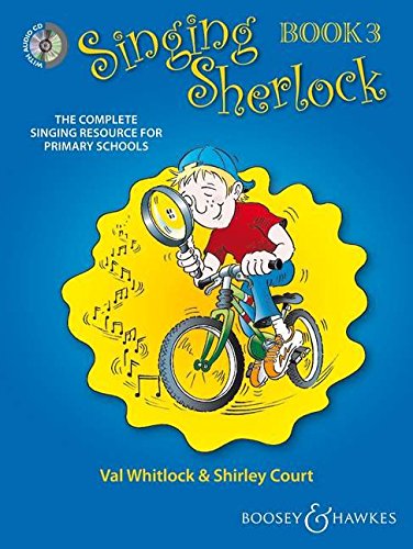 Singing Sherlock Vol. 3 - The complete singing resource for primary schools - Singing Sherlock series - children's choir - edition with 2 CDs