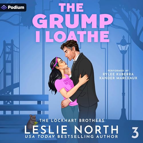 The Grump I Loathe Audiobook By Leslie North cover art
