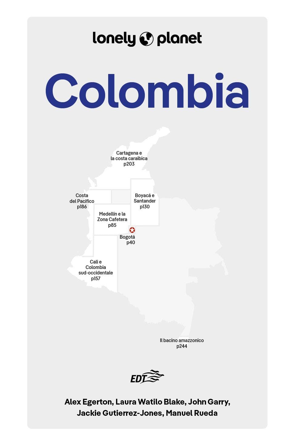 COLOMBIA. Le guide di viaggio più vendute al mondo. Itinerari esperienze e consigli degli autori: molto più di una guida turistica!. Bogotá, Medellín, Boyacá e Santander, Cali, Cartagena