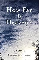 How Far Is Heaven? 1954517513 Book Cover