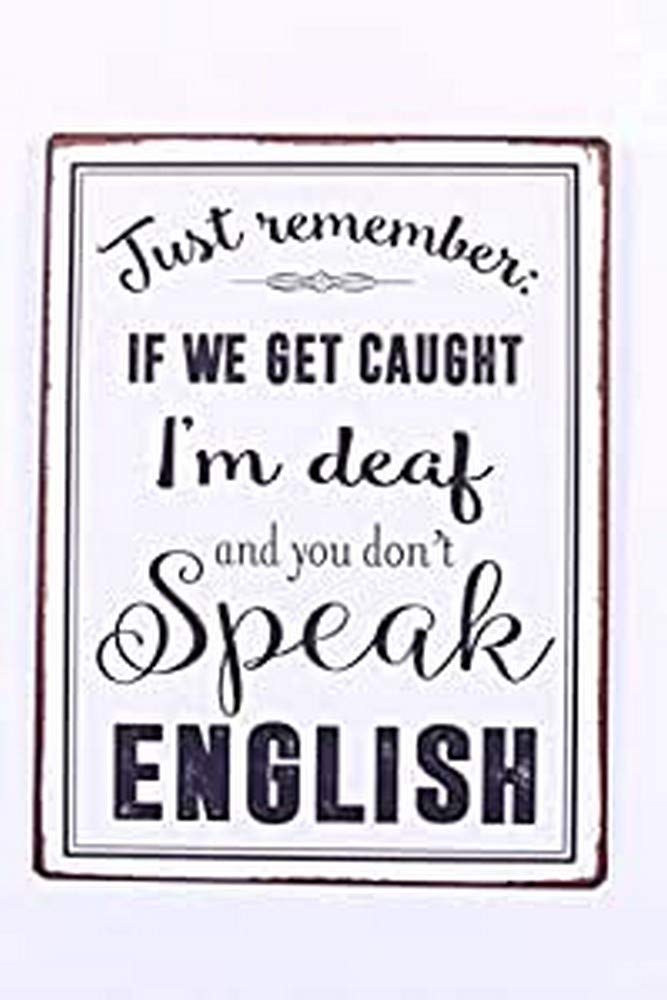 Sign - Just remember: if we get ccaught...