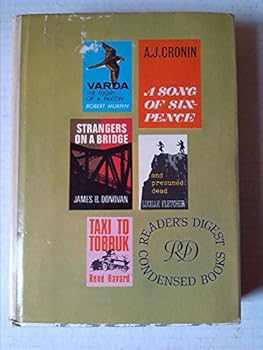 Reader's Digest Condensed Books. A Song Of Sixpence, Taxi To Tobruk, Strangers On A Bridge, Varda: The Flight Of A Falcon, ...And Presumed Dead