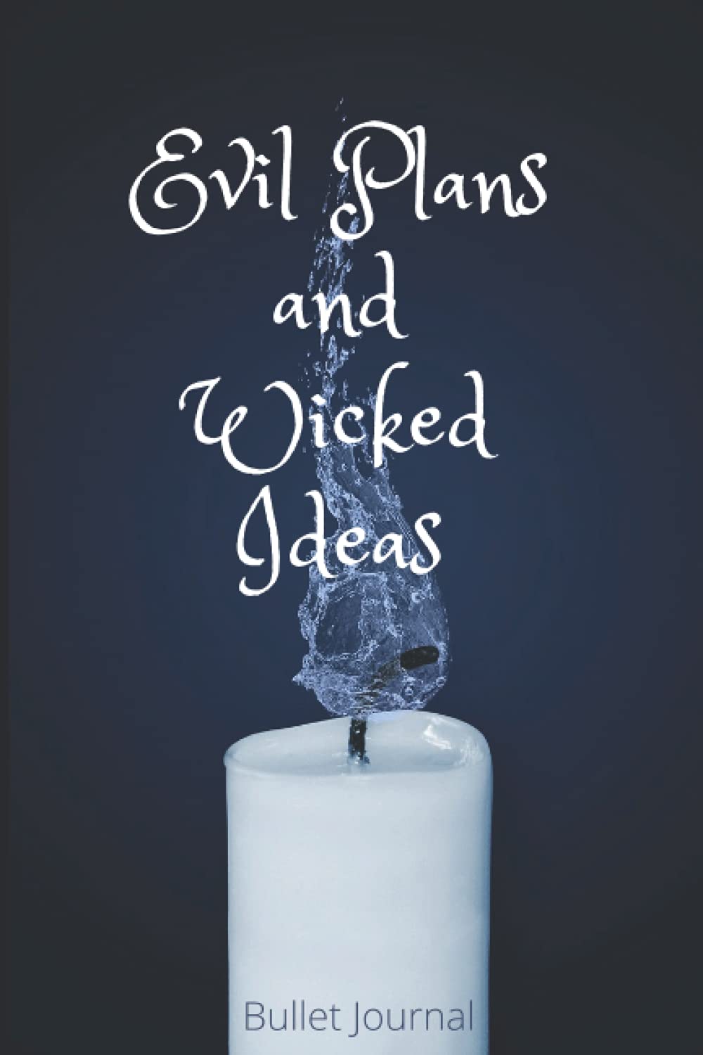 Evil Plans And Wicked Ideas: Dotted Grid Bullet Notebook Journal Gag Gift Funny Sarcastic Joke, Humor Notebook for Birthday retirement secret Santa