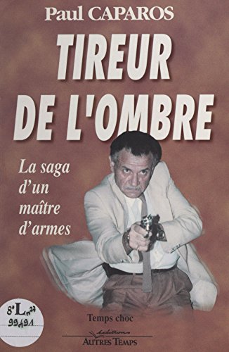 Télécharger Tireur de l'ombre : la saga d'un maître d'armes Livre eBook France