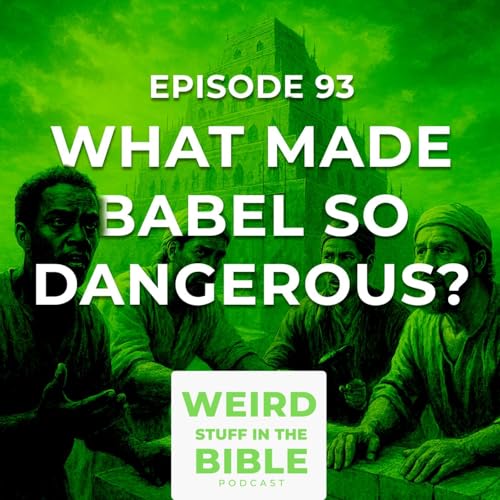 What was the big deal about building a tower to heaven? A theory about Babel and Genesis 11. cover art