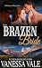 Their Brazen Bride (Bridgewater Menage) (Volume 8)