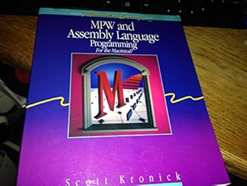 Mpw and Assembly Language Programming for the Macintosh (Hayden Macintosh Library Books)