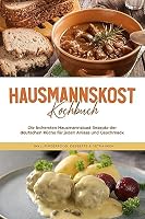 Hausmannskost Kochbuch: Die leckersten Hausmannskost Rezepte der deutschen Küche für jeden Anlass und Geschmack - inkl. Fingerfood, Desserts & Getränken 3989100033 Book Cover
