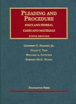 Hardcover Hazard, Tait and Fletcher's Cases and Materials on Pleading and Procedure, State and Federal, 9th (University Casebook Series) Book