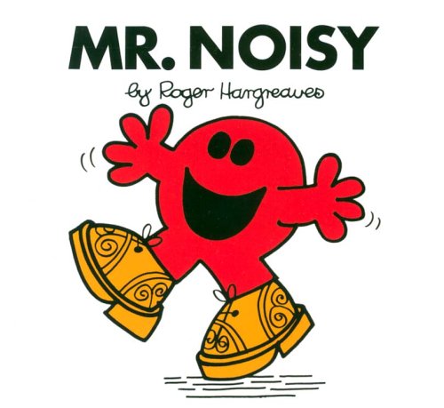 Mr. Noisy